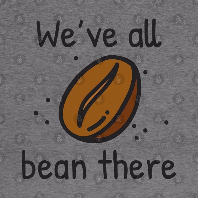 We’ve All Bean There by LuckyFoxDesigns